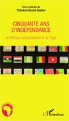 Cinquante ans d'indépendance en Afrique subsaharienne et au Togo