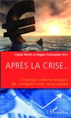 Après la crise... L'Europe comme espace de compétitivité renouvelée