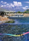 Roughness Characteristics of New Zealand Rivers