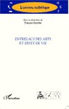 Entrelacs des arts et effet de vie