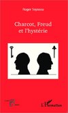 Charcot, Freud et l'hystérie