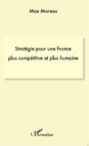 Stratégie pour une france plus compétitive et plus humaine