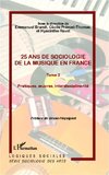 25 ans de sociologie de la musique en France (Tome 2)