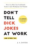 Don't Tell Dick Jokes at Work (and Other Tips)