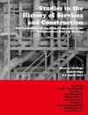 Studies in the History of Services and Construction