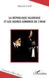 La République islamique et les heures sombres de l'Iran