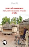 Sécurité alimentaire et organisations agricoles et rurales au Mali