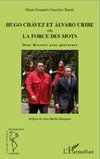 Hugo Chávez et Álvaro Uribe ou la force des mots