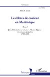 Les libres de couleur en Martinique (Tome 2)