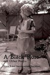 A Black Rose and Other Poems