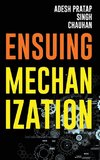 ENSUING MECHANIZATION