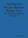 Igniting the Prayer Warrior Within You!