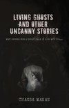 Living Ghost and Other Uncanny Stories