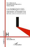 La fabrique des modes d'habiter