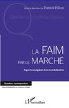 La faim par le marché