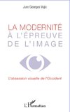 La modernité à l'épreuve de l'image