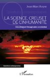 La science, creuset de l'inhumanité