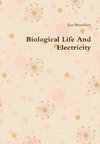 Biological Life And Electricity