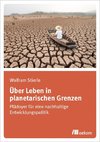 Über Leben in planetarischen Grenzen