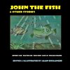 John The Fish & Other Stories