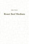 Roast Beef Medium