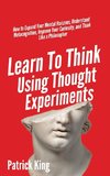 Learn To Think Using Thought Experiments