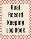 Goat Record Keeping Log Book