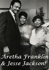 Aretha Franklin & Jesse Jackson!