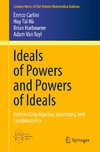 Ideals of Powers and Powers of Ideals