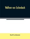 Wolfram von Eschenbach