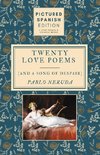 Twenty Love Poems and A Song of Despair