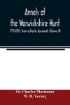 Annals of the Warwickshire hunt, 1795-1895, from authentic documents (Volume II)