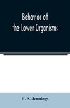 Behavior of the lower organisms