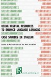 Using digital resources to enhance language learning - case studies in Italian