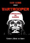 Wartrooper, Chroniques de Guerre