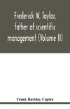 Frederick W. Taylor, father of scientific management (Volume II)