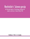 Hardwicke's Science-Gossip