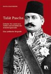 Gründer der modernen Türkei und Architekt des Armeniergenozids