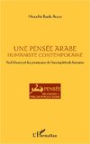 Une pensée arabe humaniste contemporaine