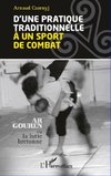 D'une pratique traditionnelle à un sport de combat