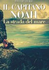 IL CAPITANO NOAH - La strada del mare