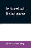 The historical works Giraldus Cambrensis