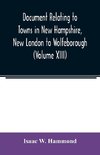 Document relating to Towns in New Hampshire, New London to Wolfeborough (Volume XIII)