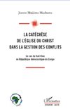 La catéchèse de l'Eglise du Christ dans la gestion des conflits