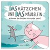 Das Kätzchen und das Mäuselein - können beide Freunde sein | Lustiges Kinderbuch über Freundschaft | Bilderbuch für Kinder ab 3 Jahre | Lustige Kindergeschichte Maus und Katze