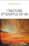 Fracture et souffle de vie