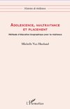 Adolescence, maltraitance et placement