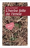 L'herbe folle de l'envie