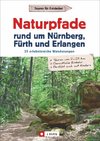 Naturpfade rund um Nürnberg, Fürth und Erlangen