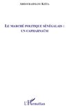 Le marché politique sénégalais : un capharnaüm